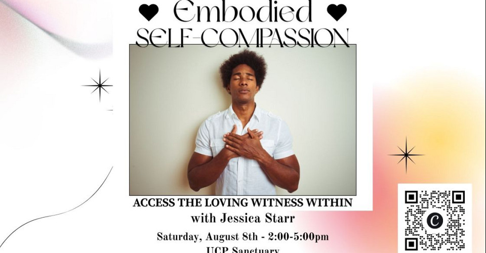 Embodies Self-Compassion Workshop with Jessica Starr
